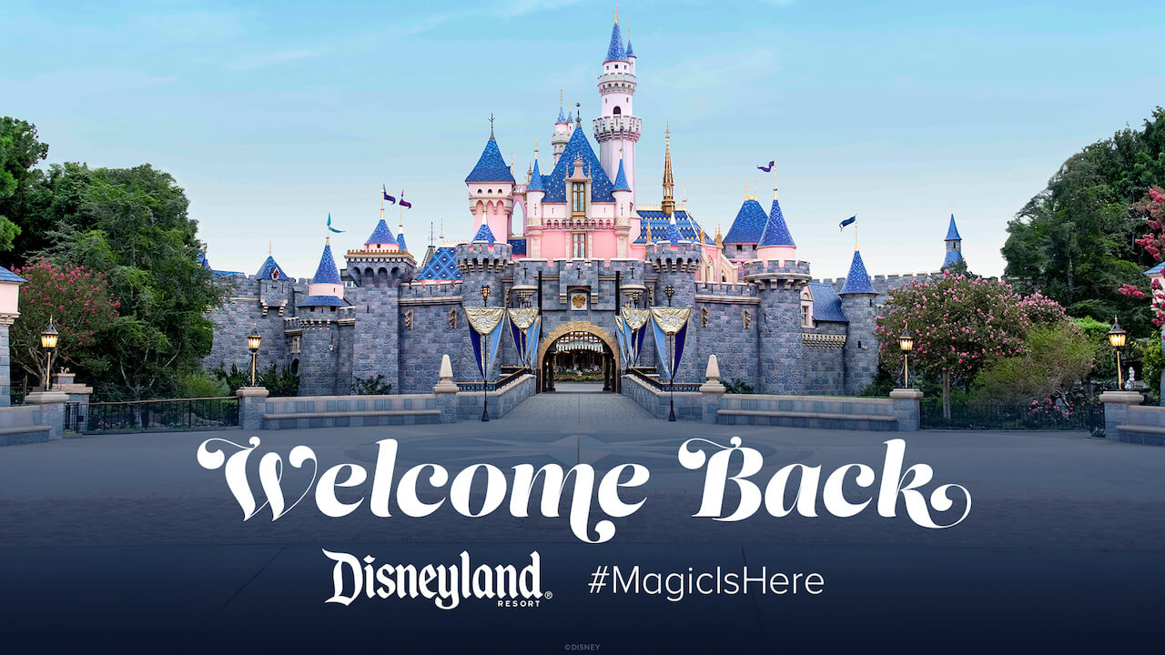 Welcome Back to Disneyland Resort Theme Parks