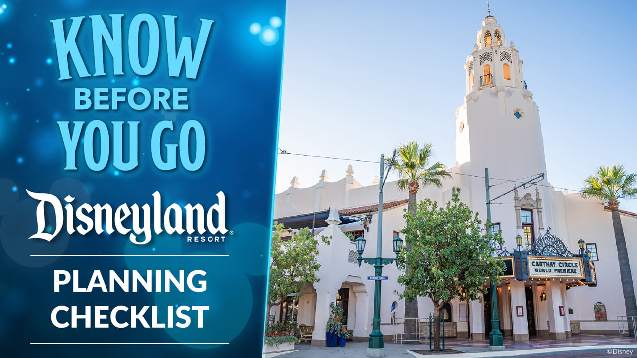 Getting Ready to Return to the Magic: Here’s Your Planning Checklist for Your Visit to Disneyland Resort